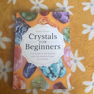 Crystals for Beginners by Karen Frazier - Colorful Gemstone Cover